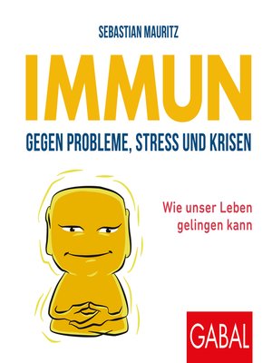 cover image of Immun gegen Probleme, Stress und Krisen